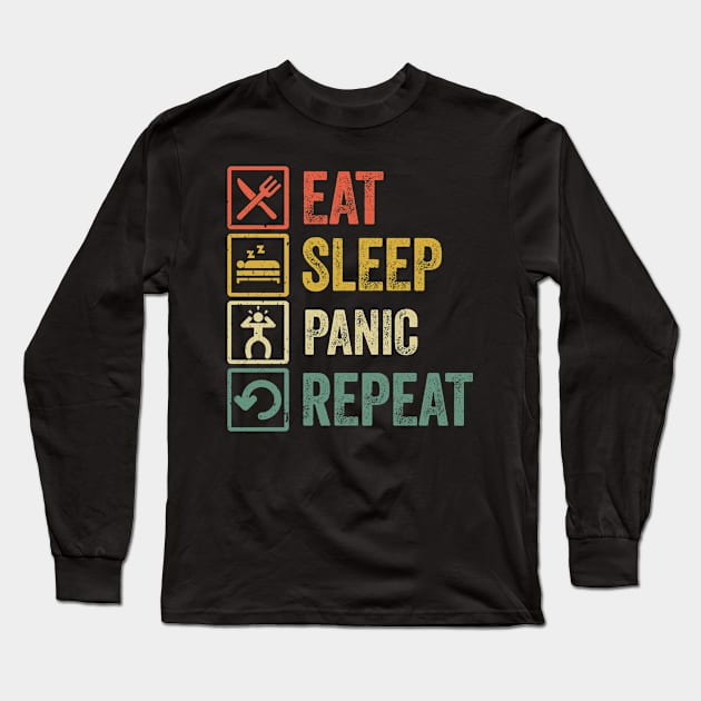 Funny eat sleep panic repeat retro vintage gift Long Sleeve T-Shirt by Lyume